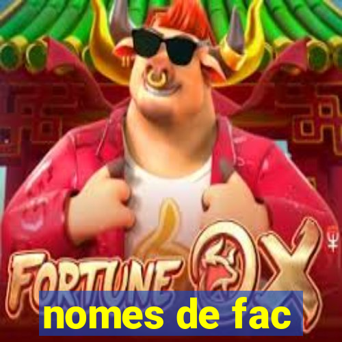 nomes de fac